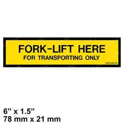 up014222-003-99 DECAL - FORK LIFT HERE